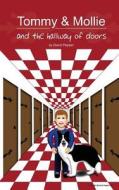Tommy & Mollie and the Hallway of Doors di David Pepper edito da Createspace