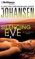 Silencing Eve di Iris Johansen edito da Brilliance Corporation
