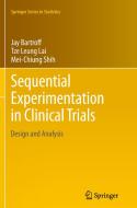 Sequential Experimentation in Clinical Trials di Jay Bartroff, Tze Leung Lai, Mei-Chiung Shih edito da Springer New York