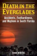 Death in the Everglades di Randi Minetor edito da LYONS PR