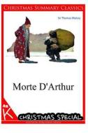 Morte D'Arthur [Christmas Summary Classics] di Thomas Malory, Sir Thomas Malory edito da Createspace
