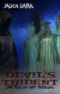 Devil's Trident: Die Rache Der Medusa di Jaden Dark edito da Createspace