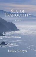 Sea of Tranquility di Lesley Choyce edito da Dundurn Group