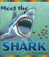 Meet the Shark di Catherine Vadon edito da Two-Can Publishers