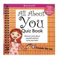 All about You Quiz Book: Discover More about Yourself and How to Be Your Best! di Lynda Madison edito da American Girl Publishing Inc