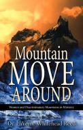 Mountain Move Around di LaVerne Whitehead Reed edito da XULON PR