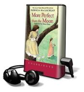 More Perfect Than the Moon di Patricia MacLachlan edito da Harperchildren's Audio