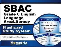 Sbac Grade 6 English Language Arts/Literacy Flashcard Study System: Sbac Test Practice Questions and Exam Review for the Smarter Balanced Assessment C edito da Mometrix Media LLC