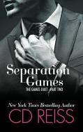 Separation Games: The Games Duet di Cd Reiss edito da EVERAFTER ROMANCE