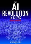 The AI Revolution in Chess di Joshua Doknjas edito da EVERYMAN CHESS
