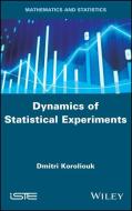 Dynamics of Statistical Experiments di Dmitri Koroliouk edito da ISTE LTD