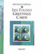 Iris Folded Greeting Cards di Michelle Powell edito da Search Press Ltd