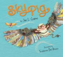 Sky Pig di Jan L. Coates edito da PAJAMA PR