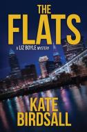 The Flats di Kate Birdsall edito da Red Adept Publishing