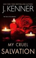 My Cruel Salvation di J. Kenner edito da MARTINI & OLIVE
