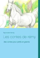 Les contes de rémy di Raymonde Verney edito da Books on Demand