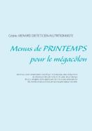 Menus de printemps pour le mégacôlon di Cédric Menard edito da Books on Demand
