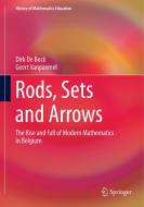 Rods, Sets And Arrows di Dirk De Bock, Geert Vanpaemel edito da Springer Nature Switzerland Ag