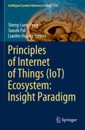 Principles of Internet of Things (IoT) Ecosystem: Insight Paradigm edito da Springer International Publishing