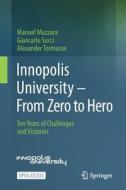 Innopolis University - From Zero To Hero di Manuel Mazzara, Giancarlo Succi, Alexander Tormasov edito da Springer Nature Switzerland AG