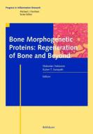 Bone Morphogenetic Proteins: Regeneration of Bone and Beyond edito da Birkhäuser Basel