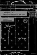 Cybernetics - The Macy Conferences 1946-1953. The Complete Transactions di Claus Pias edito da Diaphanes Ag