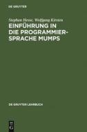 Einführung in die Programmiersprache MUMPS di Stephan Hesse, Wolfgang Kirsten edito da Gruyter, Walter de GmbH