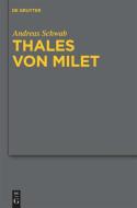 Thales von Milet in der frühen christlichen Literatur di Andreas Schwab edito da Gruyter, Walter de GmbH