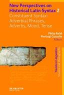Constituent Syntax: Adverbial Phrases, Adverbs, Mood, Tense edito da Walter de Gruyter