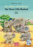 Der Schlaue Kleine Elefant / The Clever Little Elephant Mit Audio-CD di Katharina E Volk, Antje Flad edito da Max Hueber Verlag