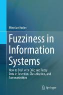 Fuzziness in Information Systems di Miroslav Hudec edito da Springer International Publishing