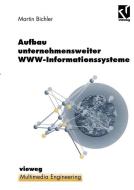Aufbau unternehmensweiter WWW-Informationssysteme di Martin Bichler edito da Vieweg+Teubner Verlag