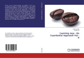 Learning Java - An Experiential Approach Vol - II di Poornima Naik, Kavita Oza edito da LAP Lambert Academic Publishing