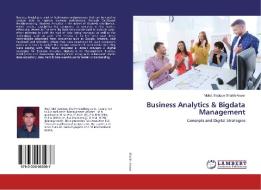 Business Analytics & Bigdata Management di Mohd. Sadique Shaikh Anwar edito da LAP LAMBERT Academic Publishing