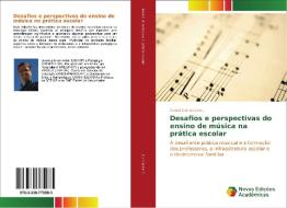 Desafios e perspectivas do ensino de música na prática escolar di Rafael Correia Lima edito da Novas Edições Acadêmicas