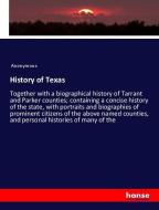 History of Texas di Anonymous edito da hansebooks
