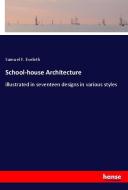 School-house Architecture di Samuel F. Eveleth edito da hansebooks
