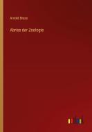 Abriss der Zoologie di Arnold Brass edito da Outlook Verlag