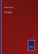 The Pilgrim di William Thomas edito da Salzwasser-Verlag