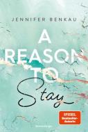 A Reason To Stay - Liverpool-Reihe 1 di Jennifer Benkau edito da Ravensburger Verlag