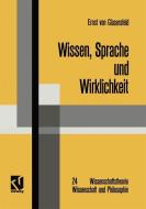 Wissen, Sprache und Wirklichkeit di Ernst ¿von¿ Glasersfeld edito da Vieweg+Teubner Verlag