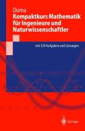 Kompaktkurs Mathematik für Ingenieure und Naturwissenschaftler di Andrei Duma edito da Springer Berlin Heidelberg