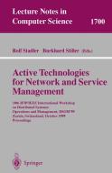 Active Technologies for Network and Service Management di R. Stadler, B. Stiller, Rolf Stadler edito da Springer Berlin Heidelberg