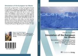 Simulation of the European Ice Sheets di Magnus Karl Moritz Hagdorn edito da AV Akademikerverlag