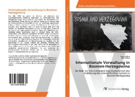 Internationale Verwaltung in Bosnien-Herzegowina di Yunus Dilber, Billur Dilber edito da AV Akademikerverlag