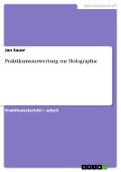 Praktikumsauswertung Zur Holographie di Jan Sauer edito da Grin Publishing
