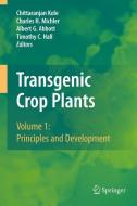 Transgenic Crop Plants edito da Springer Berlin Heidelberg