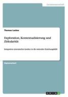 Exploration, Kontextualisierung und Zirkularität di Thomas Lackas edito da GRIN Publishing