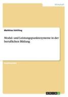 Modul- und Leistungspunktesysteme in der beruflichen Bildung di Matthias Schilling edito da GRIN Publishing
