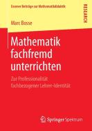 Mathematik fachfremd unterrichten di Marc Bosse edito da Springer Fachmedien Wiesbaden
